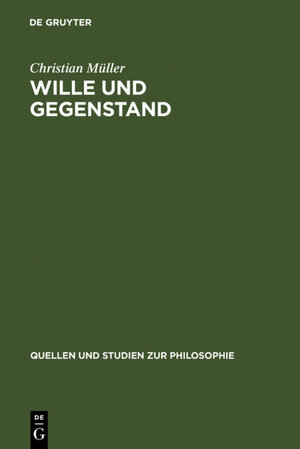 Buchcover Wille und Gegenstand | Christian Müller | EAN 9783110190496 | ISBN 3-11-019049-4 | ISBN 978-3-11-019049-6