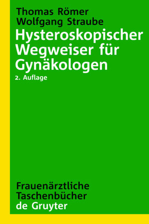 Buchcover Hysteroskopischer Wegweiser für Gynäkologen | Thomas Römer | EAN 9783110190618 | ISBN 3-11-019061-3 | ISBN 978-3-11-019061-8