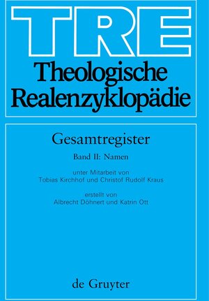 Buchcover Theologische Realenzyklopädie. Gesamtregister / Namen  | EAN 9783110190786 | ISBN 3-11-019078-8 | ISBN 978-3-11-019078-6