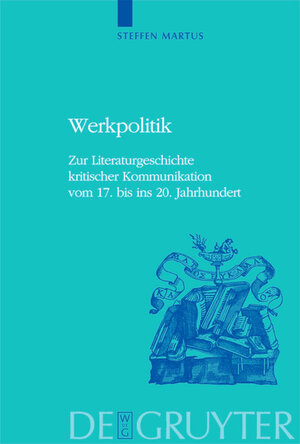 Buchcover Werkpolitik | Steffen Martus | EAN 9783110192711 | ISBN 3-11-019271-3 | ISBN 978-3-11-019271-1