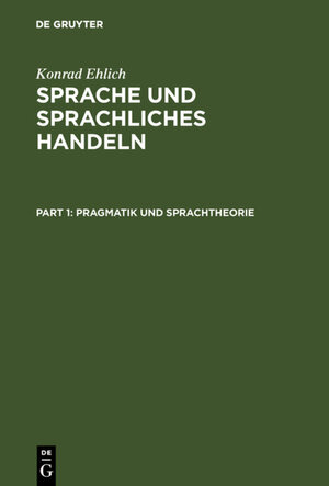 Buchcover Sprache und sprachliches Handeln | Konrad Ehlich | EAN 9783110193183 | ISBN 3-11-019318-3 | ISBN 978-3-11-019318-3
