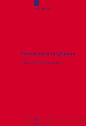 Buchcover Sectarianism in Qumran | Eyal Regev | EAN 9783110193329 | ISBN 3-11-019332-9 | ISBN 978-3-11-019332-9