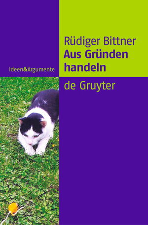 Buchcover Aus Gründen handeln | Rüdiger Bittner | EAN 9783110193701 | ISBN 3-11-019370-1 | ISBN 978-3-11-019370-1