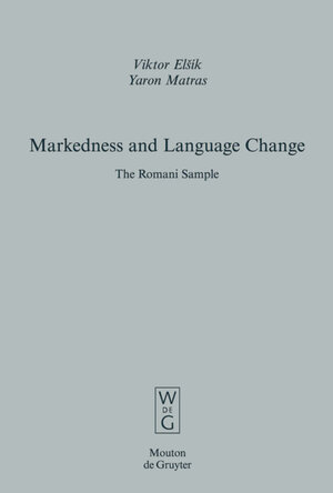 Buchcover Markedness and Language Change | Viktor Elšik | EAN 9783110197594 | ISBN 3-11-019759-6 | ISBN 978-3-11-019759-4