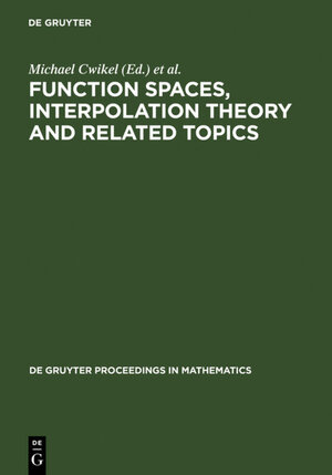Buchcover Function Spaces, Interpolation Theory and Related Topics  | EAN 9783110198058 | ISBN 3-11-019805-3 | ISBN 978-3-11-019805-8