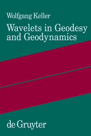 Buchcover Wavelets in Geodesy and Geodynamics | Wolfgang Keller | EAN 9783110198188 | ISBN 3-11-019818-5 | ISBN 978-3-11-019818-8