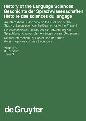 Buchcover History of the Language Sciences / Geschichte der Sprachwissenschaften... / History of the Language Sciences / Geschichte der Sprachwissenschaften.... 3. Teilband  | EAN 9783110199826 | ISBN 3-11-019982-3 | ISBN 978-3-11-019982-6