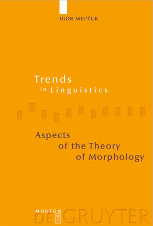 Buchcover Aspects of the Theory of Morphology | Igor Mel'cuk | EAN 9783110199864 | ISBN 3-11-019986-6 | ISBN 978-3-11-019986-4