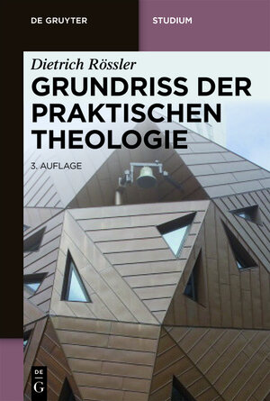 Buchcover Grundriss der Praktischen Theologie | Dietrich Rössler | EAN 9783110200454 | ISBN 3-11-020045-7 | ISBN 978-3-11-020045-4