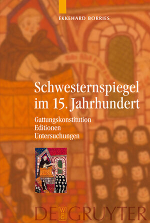 Buchcover Schwesternspiegel im 15. Jahrhundert | Ekkehard Borries | EAN 9783110200706 | ISBN 3-11-020070-8 | ISBN 978-3-11-020070-6