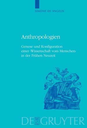 Buchcover Anthropologien | Simone Angelis | EAN 9783110202250 | ISBN 3-11-020225-5 | ISBN 978-3-11-020225-0