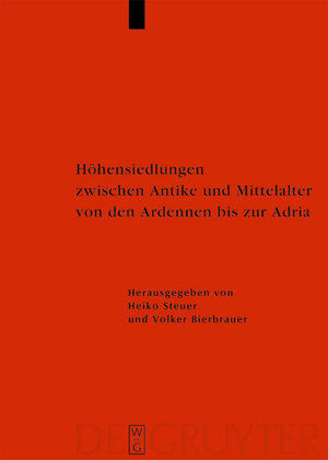 Buchcover Höhensiedlungen zwischen Antike und Mittelalter von den Ardennen bis zur Adria  | EAN 9783110202359 | ISBN 3-11-020235-2 | ISBN 978-3-11-020235-9