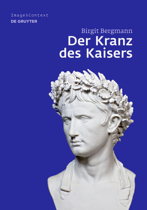 Buchcover Der Kranz des Kaisers | Birgit Bergmann | EAN 9783110202588 | ISBN 3-11-020258-1 | ISBN 978-3-11-020258-8