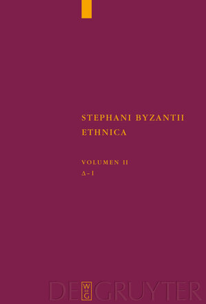 Buchcover Stephanus von Byzanz: Stephani Byzantii Ethnica / Delta - Iota  | EAN 9783110203462 | ISBN 3-11-020346-4 | ISBN 978-3-11-020346-2
