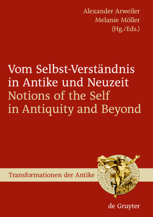 Buchcover Vom Selbst-Verständnis in Antike und Neuzeit / Notions of the Self in Antiquity and Beyond  | EAN 9783110205718 | ISBN 3-11-020571-8 | ISBN 978-3-11-020571-8