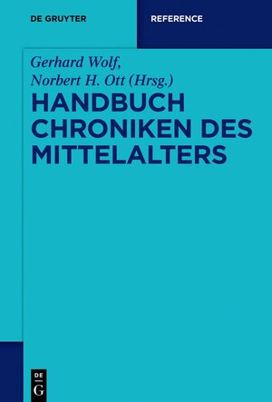 Buchcover Handbuch Chroniken des Mittelalters  | EAN 9783110206272 | ISBN 3-11-020627-7 | ISBN 978-3-11-020627-2