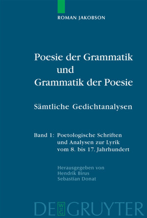 Buchcover Poesie der Grammatik und Grammatik der Poesie | Roman Jakobson | EAN 9783110206562 | ISBN 3-11-020656-0 | ISBN 978-3-11-020656-2