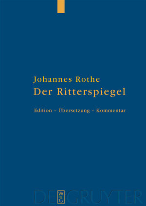 Buchcover Der Ritterspiegel | Johannes Rothe | EAN 9783110208191 | ISBN 3-11-020819-9 | ISBN 978-3-11-020819-1