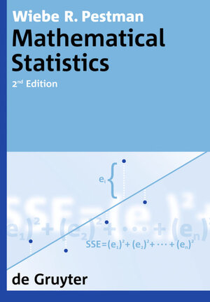 Buchcover Mathematical Statistics | Wiebe R. Pestman | EAN 9783110208535 | ISBN 3-11-020853-9 | ISBN 978-3-11-020853-5