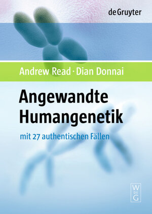 Buchcover Angewandte Humangenetik | Andrew Read | EAN 9783110208672 | ISBN 3-11-020867-9 | ISBN 978-3-11-020867-2