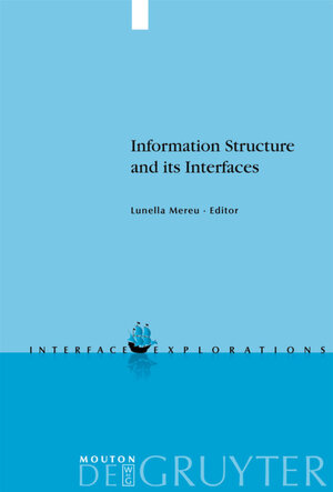Buchcover Information Structure and its Interfaces | EAN 9783110208771 | ISBN 3-11-020877-6 | ISBN 978-3-11-020877-1