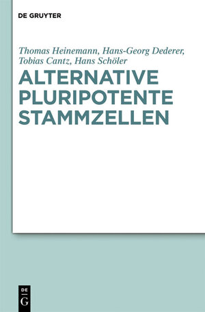 Buchcover Alternative pluripotente Stammzellen | Thomas Heinemann | EAN 9783110210187 | ISBN 3-11-021018-5 | ISBN 978-3-11-021018-7