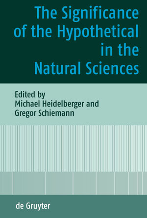 Buchcover The Significance of the Hypothetical in the Natural Sciences  | EAN 9783110210620 | ISBN 3-11-021062-2 | ISBN 978-3-11-021062-0