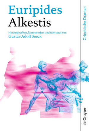 Buchcover Alkestis | Euripides | EAN 9783110211580 | ISBN 3-11-021158-0 | ISBN 978-3-11-021158-0