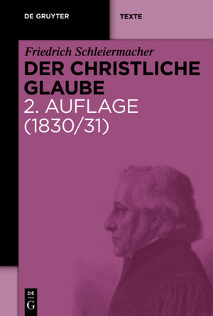 Buchcover Der christliche Glaube | Friedrich Schleiermacher | EAN 9783110211726 | ISBN 3-11-021172-6 | ISBN 978-3-11-021172-6