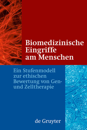 Buchcover Biomedizinische Eingriffe am Menschen | Jörg Hacker | EAN 9783110213065 | ISBN 3-11-021306-0 | ISBN 978-3-11-021306-5