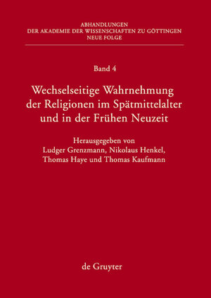 Buchcover Wechselseitige Wahrnehmung der Religionen im Spätmittelalter und in der Frühen Neuzeit  | EAN 9783110213522 | ISBN 3-11-021352-4 | ISBN 978-3-11-021352-2