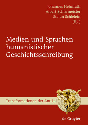 Buchcover Medien und Sprachen humanistischer Geschichtsschreibung  | EAN 9783110214956 | ISBN 3-11-021495-4 | ISBN 978-3-11-021495-6