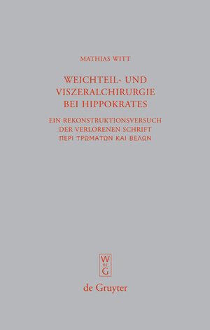 Buchcover Weichteil- und Viszeralchirurgie bei Hippokrates | Mathias Witt | EAN 9783110217674 | ISBN 3-11-021767-8 | ISBN 978-3-11-021767-4