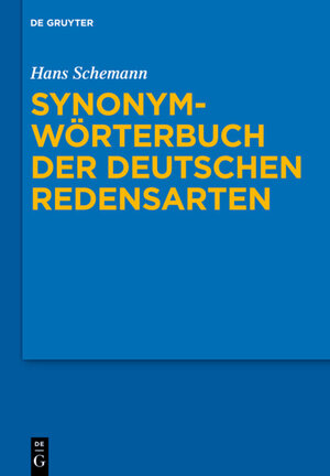 Buchcover Synonymwörterbuch der deutschen Redensarten | Hans Schemann | EAN 9783110217919 | ISBN 3-11-021791-0 | ISBN 978-3-11-021791-9