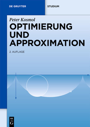Buchcover Optimierung und Approximation | Peter Kosmol | EAN 9783110218152 | ISBN 3-11-021815-1 | ISBN 978-3-11-021815-2
