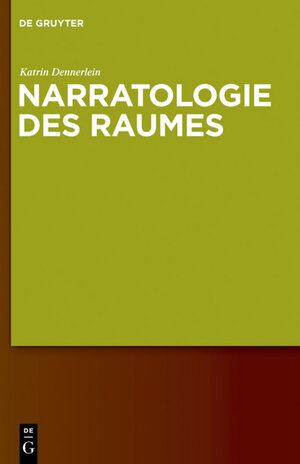 Buchcover Narratologie des Raumes | Katrin Dennerlein | EAN 9783110219920 | ISBN 3-11-021992-1 | ISBN 978-3-11-021992-0