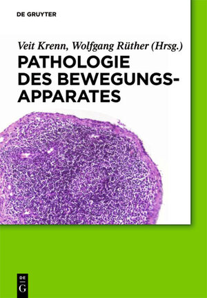 Buchcover Pathologie des Bewegungsapparates  | EAN 9783110221893 | ISBN 3-11-022189-6 | ISBN 978-3-11-022189-3