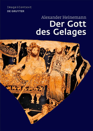 Buchcover Der Gott des Gelages | Alexander Heinemann | EAN 9783110222234 | ISBN 3-11-022223-X | ISBN 978-3-11-022223-4
