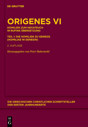 Buchcover Origenes: Werke / Homilien zum Hexateuch in Rufins Übersetzung. Teil 1: Die Homilien zu Genesis (Homiliae in Genesin) | Origenes | EAN 9783110223491 | ISBN 3-11-022349-X | ISBN 978-3-11-022349-1