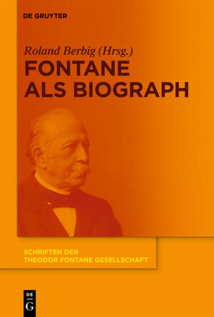 Buchcover Fontane als Biograph  | EAN 9783110224788 | ISBN 3-11-022478-X | ISBN 978-3-11-022478-8