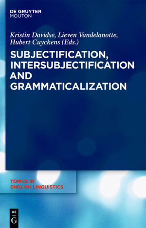 Buchcover Subjectification, Intersubjectification and Grammaticalization  | EAN 9783110226102 | ISBN 3-11-022610-3 | ISBN 978-3-11-022610-2