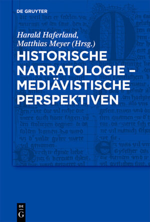 Buchcover Historische Narratologie – Mediävistische Perspektiven  | EAN 9783110226256 | ISBN 3-11-022625-1 | ISBN 978-3-11-022625-6