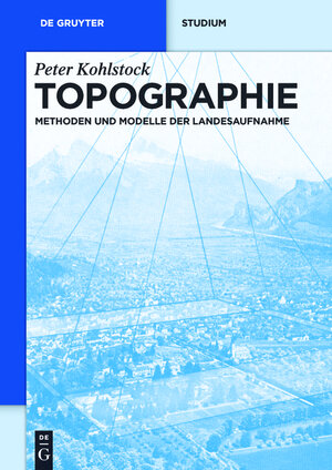 Buchcover Topographie | Peter Kohlstock | EAN 9783110226751 | ISBN 3-11-022675-8 | ISBN 978-3-11-022675-1