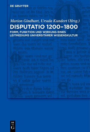 Buchcover Disputatio 1200–1800  | EAN 9783110227116 | ISBN 3-11-022711-8 | ISBN 978-3-11-022711-6