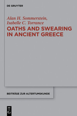 Buchcover Oaths and Swearing in Ancient Greece | Alan H. Sommerstein | EAN 9783110227369 | ISBN 3-11-022736-3 | ISBN 978-3-11-022736-9