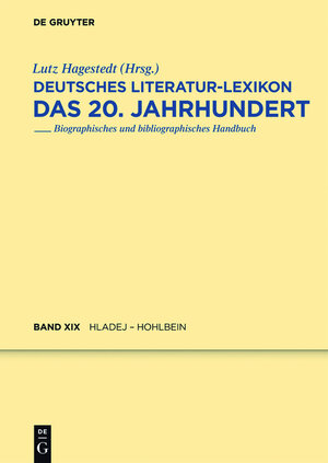 Buchcover Deutsches Literatur-Lexikon. Das 20. Jahrhundert / Hladej - Hohlbein  | EAN 9783110231656 | ISBN 3-11-023165-4 | ISBN 978-3-11-023165-6