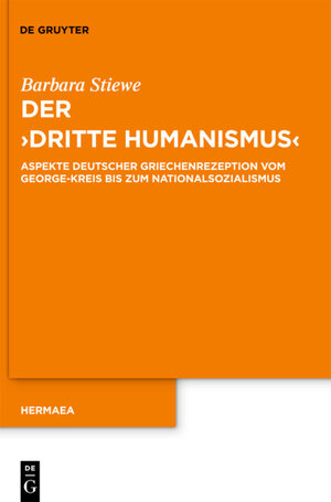 Buchcover Der "Dritte Humanismus" | Barbara Stiewe | EAN 9783110235616 | ISBN 3-11-023561-7 | ISBN 978-3-11-023561-6