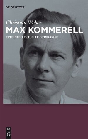 Buchcover Max Kommerell | Christian Weber | EAN 9783110237535 | ISBN 3-11-023753-9 | ISBN 978-3-11-023753-5