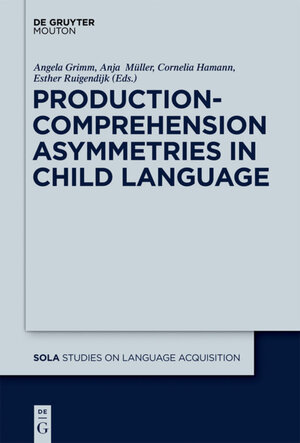 Buchcover Production-Comprehension Asymmetries in Child Language  | EAN 9783110238723 | ISBN 3-11-023872-1 | ISBN 978-3-11-023872-3