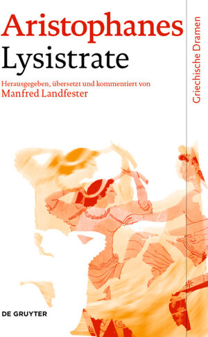 Buchcover Lysistrate | Aristophanes | EAN 9783110238907 | ISBN 3-11-023890-X | ISBN 978-3-11-023890-7